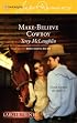 Make-Believe Cowboy (Bright Lights, Big Sky #1) (Larger Print Harlequin Superromance, No 1372)