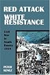 Red Attack, White Resistance