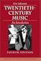 Twentieth Century Music: An Introduction (4th Edition)