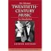 Twentieth Century Music: An Introduction (4th Edition)