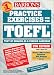  : Practice Exercises for the TOEFL (Barron's Practice Exercises for the Toefl (Book Only))