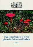 The conservation of lower plants in Britain and Ireland