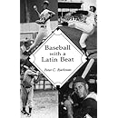 Baseball with a Latin Beat: A History of the Latin American Game