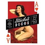 Stacked Decks: The Art and History of Erotic Playing Cards