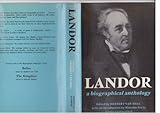 Landor : a biographical anthology