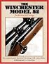 Winchester Model 52: Perfection in Design