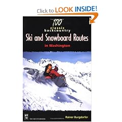 100 Classic Backcountry Ski & Snowboard Routes in Washington