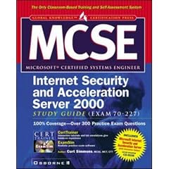NCSE Microsoft Internet Security and Acceleration Server Study Guide (Exam 70-227) (Certification Press)