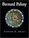 Bernard Palissy: In search of earthly paradise