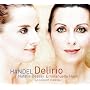 Natalie Dessay ~ Delirio (Haendel Italian Cantatas)