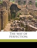 The way of perfection;