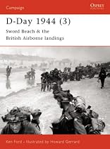 D-Day 1944: Sword Beach and British Airborne Landings Pt.3 (Osprey Campaign)