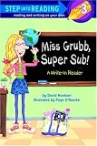  : Miss Grubb, Super Sub!: A Write-In Reader (Step into Reading)