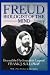Freud, Biologist of the Mind: Beyond the Psychoanalytic Legend