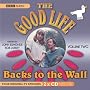 The "Good Life": Backs to the Wall No. 2 (BBC Radio Collection)