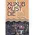 Xuxub Must Die: The Lost Histories of a Murder on the Yucatan (Pitt Latin American Series)