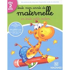 Toute mon ann�e de maternelle en toute petite section : D�s 2 ans