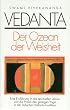 Vedanta - Der Ozean der Weisheit: Eine Einf�hrung in die spirituellen Lehren und die Grundlagen des geistigen Yoga in der indischen Vedanta-Tradition