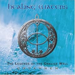 Healing Waters: Legends of the Chalice Well