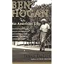 Ben Hogan: An American Life
