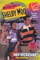 Man Overboard (Mystery Files of Shelby Woo)