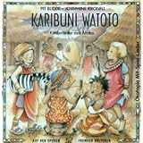 Karibuni Watoto. CD: Kinderlieder aus Afrikavon "Pit Budde"