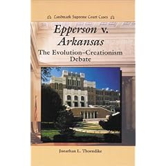Epperson V. Arkansas: The Evolution-Creationism Debate (Landmark Supreme Court Cases)