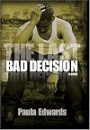 The Last Bad Decision