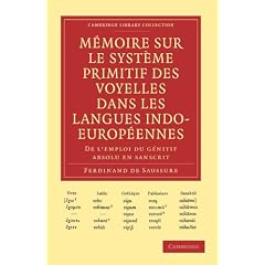 Mmoire sur le Systme Primitif des Voyelles dans les Langues Indo-Europennes (Cambridge Library Collection - Linguistics)