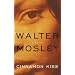 Cinnamon Kiss : A Novel (Easy Rawlins Mysteries)