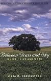 Between Grass And Sky: Where I Live And Work (Environmental Arts and Humanities)