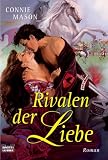 Rivalen der Liebe - Connie Mason