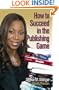 How to Succeed in the Publishing Game