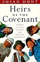 Heirs of the Covenant: Leaving a Legacy of Faith for the Next Generation