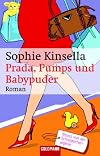 Prada, Pumps und Babypuder