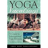 Yoga Vacations: A Guide to International Yoga Retreats