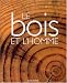 Livres : le bois et l'homme (Ancien prix Editeur : 39 Euros)