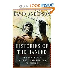 Histories of the Hanged: The Dirty War in Kenya and the End of Empire