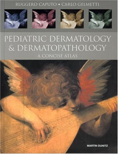Pediatric Dermatology and Dermatopathology: A Concise Atlas