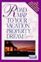 The COLDWELL BANKER "Road Map to Your Vacation Property Dream"
