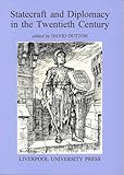 Statecraft and diplomacy in the twentieth century : essays presented to P.M.H. Bell