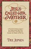 Jesus Called Her Mother