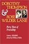 Dorothy Thompson and Rose Wilder Lane: Forty Years of Friendship, Letters, 1921-1960