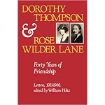 Dorothy Thompson and Rose Wilder Lane: Forty Years of Friendship Letters, 1921-1960 book cover