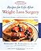 Used : Recipes for Life After Weight-Loss Surgery: Delicious Dishes for Nourishing the New You (Healthy Living Cookbooks)