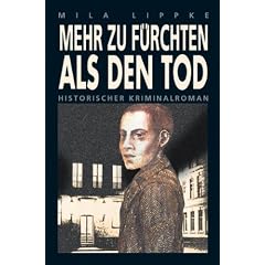 Mehr zu f�rchten als den Tod. Historischer Kriminalroman