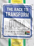 The Race to Transform: Sports in Post Apartheid South Africa