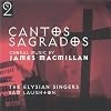MacMillan - Cantos Sagrados