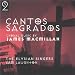 MacMillan - Cantos Sagrados