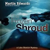 The Frozen Shroud: A Lake District Mystery, Book 7 | [Martin Edwards]